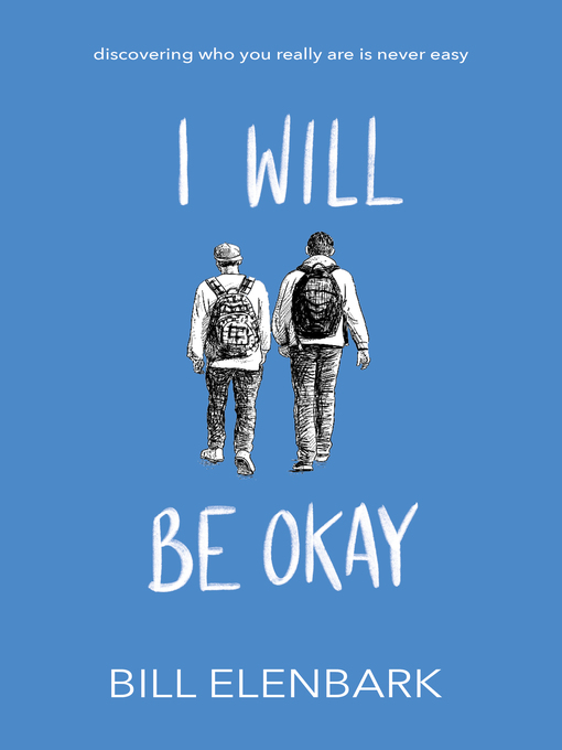 Title details for I Will Be Okay by Bill Elenbark - Available